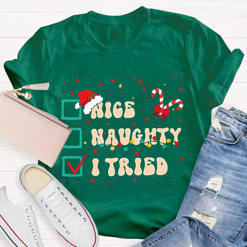 Nice Naughty I Tried Merry Christmas Vibes T-shirt