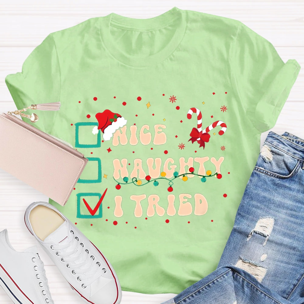 Nice Naughty I Tried Merry Christmas Vibes T-shirt