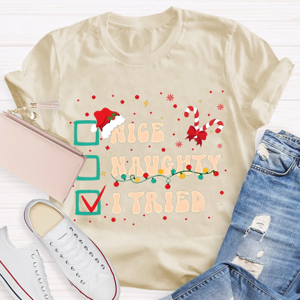 Nice Naughty I Tried Merry Christmas Vibes T-shirt
