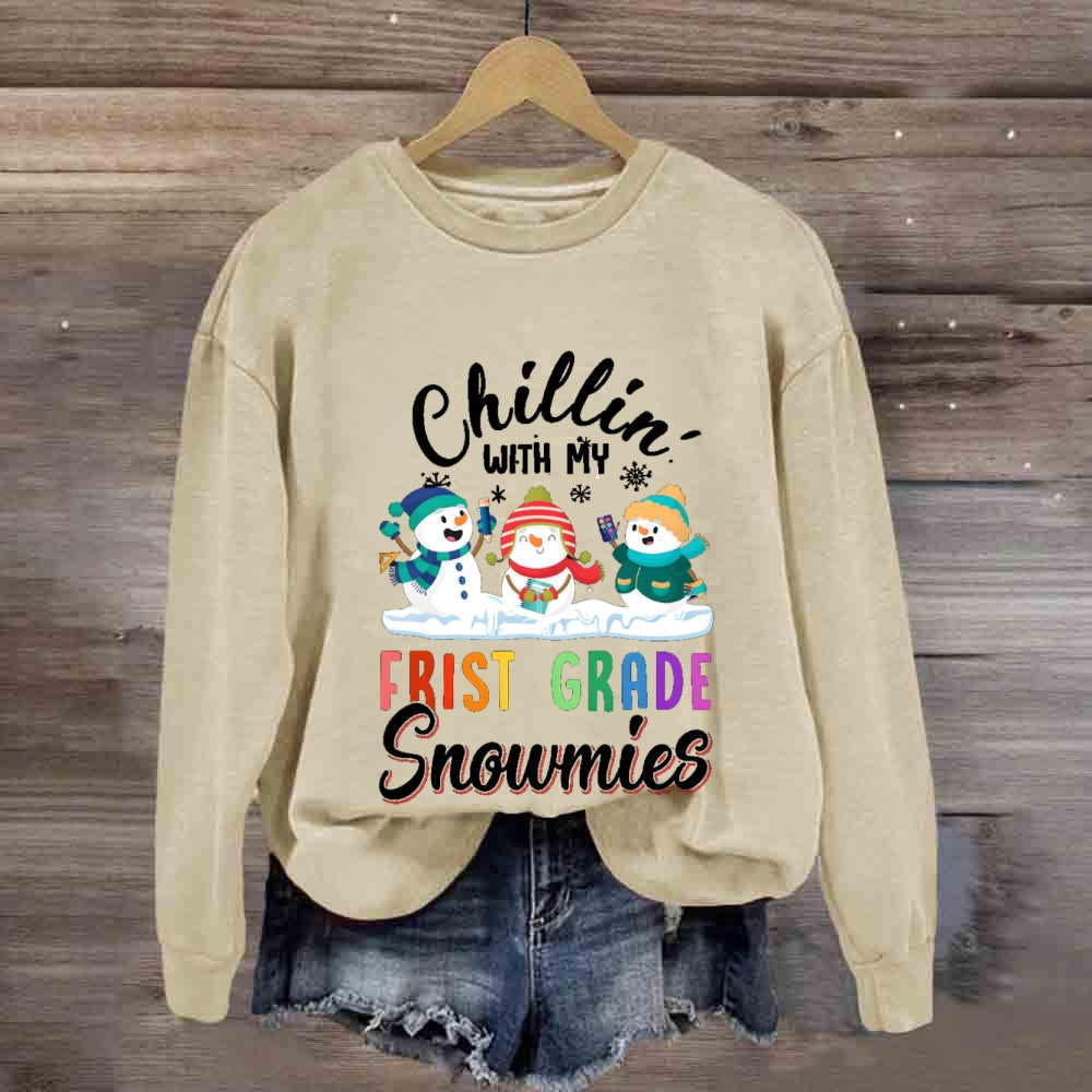 Personalized Grade Chilling With My First Grade Snowmies Sweatshirt
