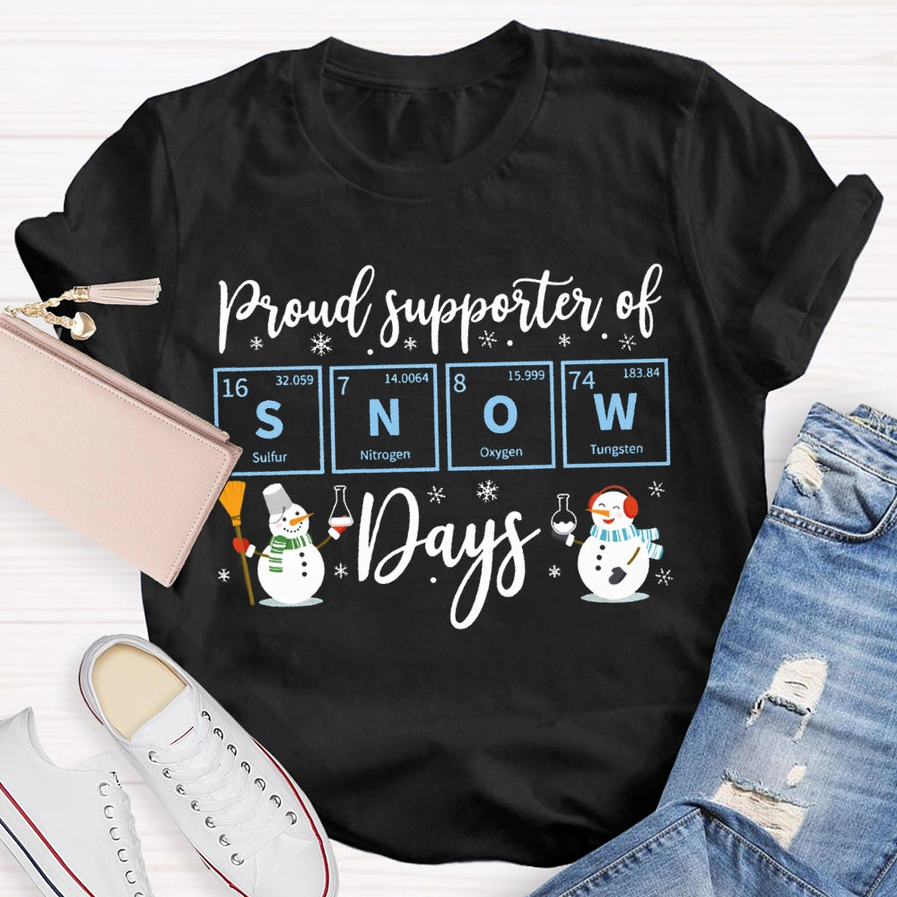 Proud Supporter Of Snow Days Science Teacher Snowman Christmas T-shirt