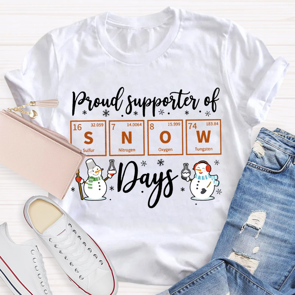 Proud Supporter Of Snow Days Science Teacher Snowman Christmas T-shirt