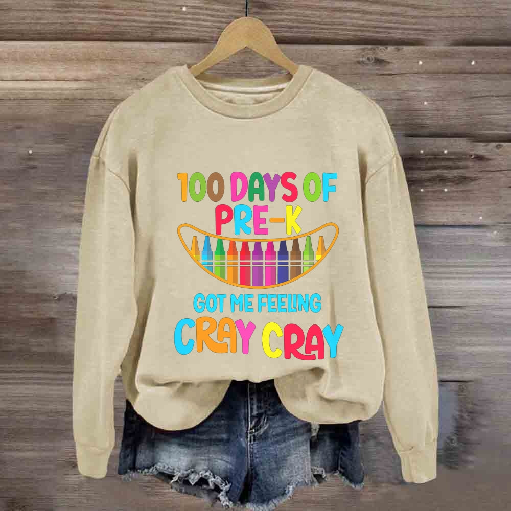 Personalized Grade 100 Days Of Pre-K Got Me Feeling Cray Cray Sweatshirt