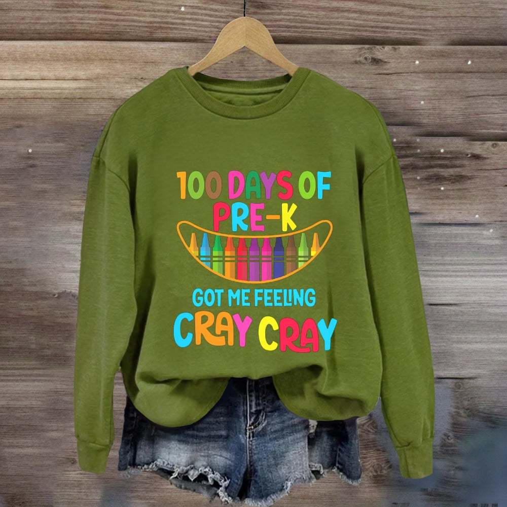 Personalized Grade 100 Days Of Pre-K Got Me Feeling Cray Cray Sweatshirt
