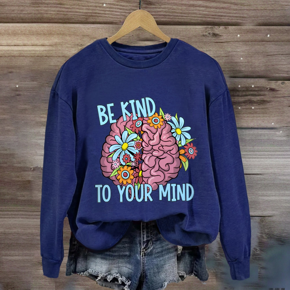 Be Kind To Your Mind Floral Brain Sweatshirt