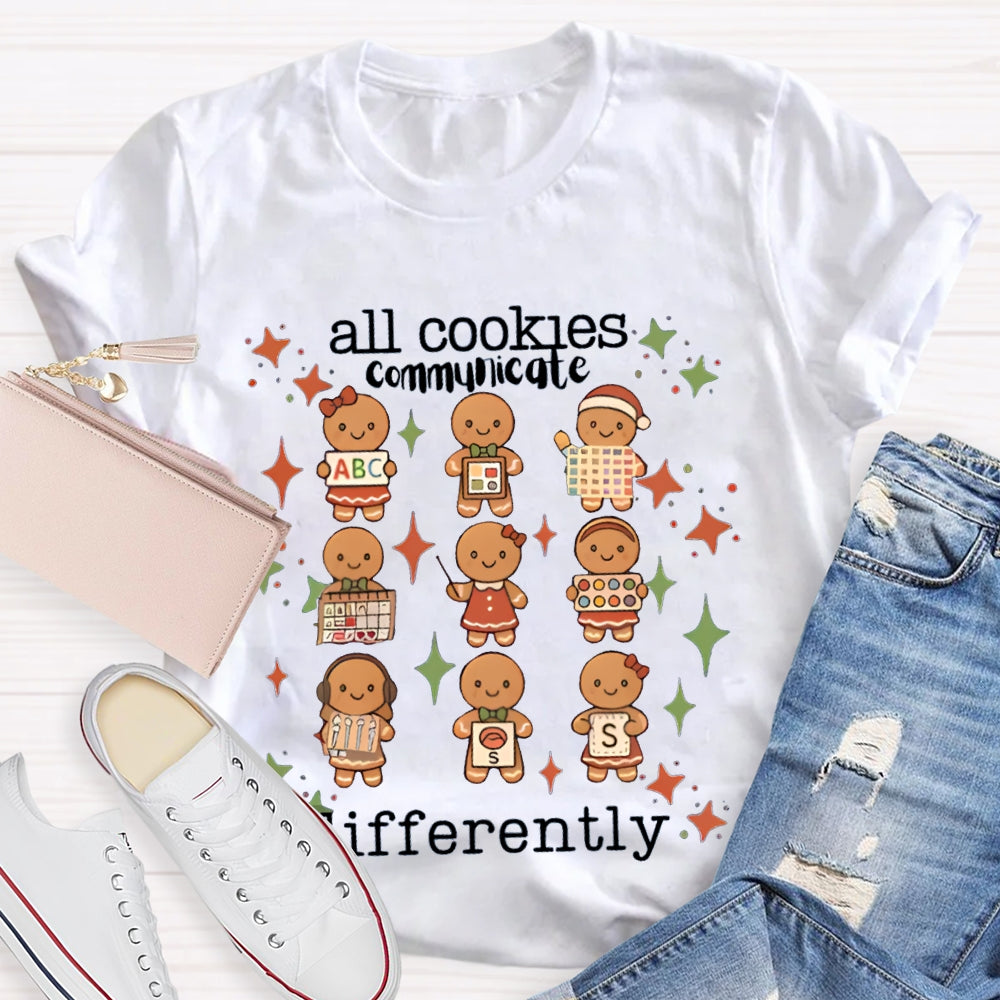 All Cookies Communicate Differently Christmas Cookies T-shirt