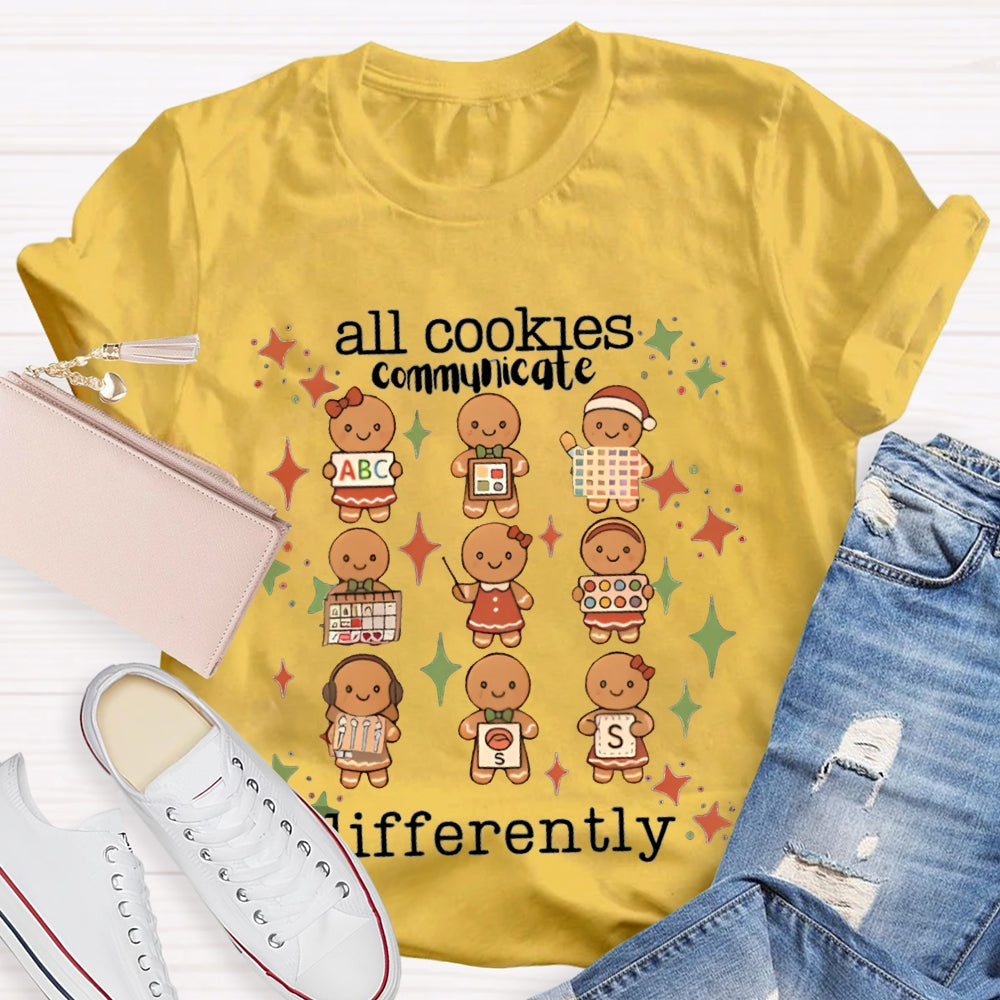 All Cookies Communicate Differently Christmas Cookies T-shirt