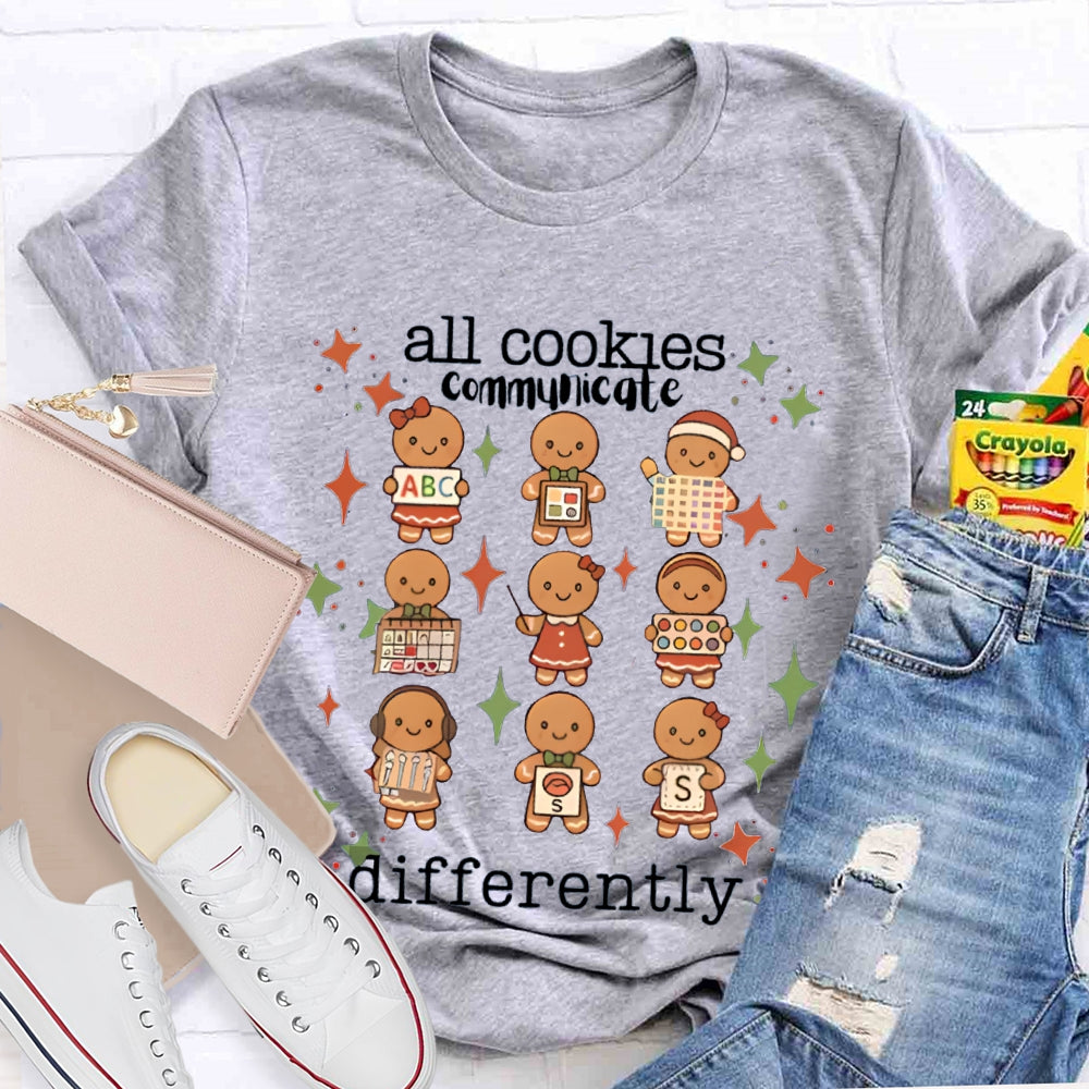 All Cookies Communicate Differently Christmas Cookies T-shirt