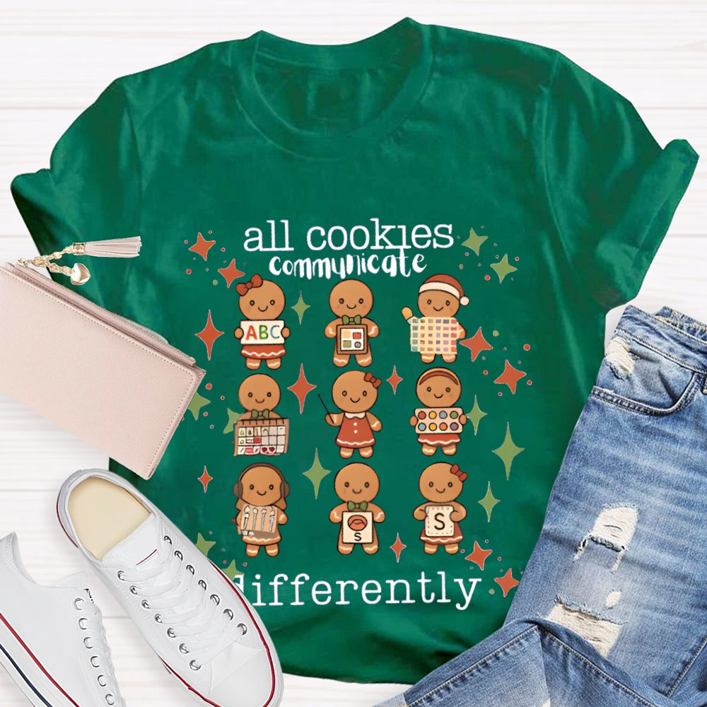 All Cookies Communicate Differently Christmas Cookies T-shirt