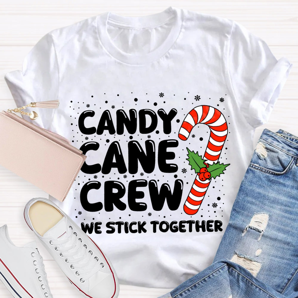 Christmas Candy Cane Crew We Stick Together T-shirt