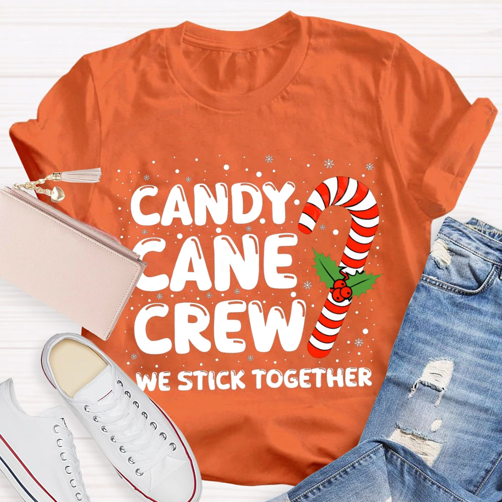 Christmas Candy Cane Crew We Stick Together T-shirt