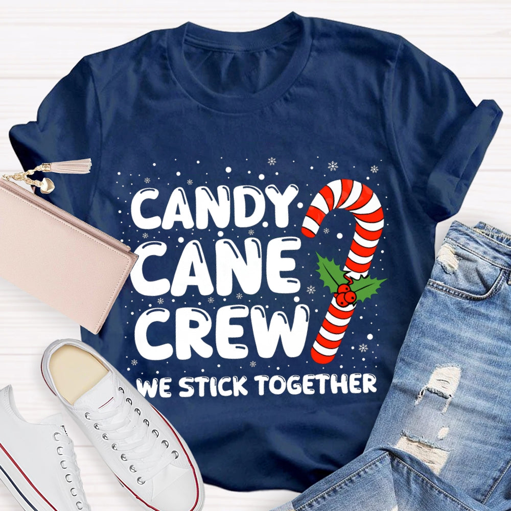 Christmas Candy Cane Crew We Stick Together T-shirt