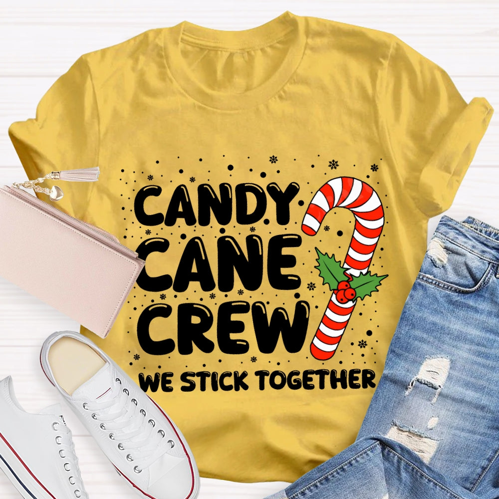 Christmas Candy Cane Crew We Stick Together T-shirt