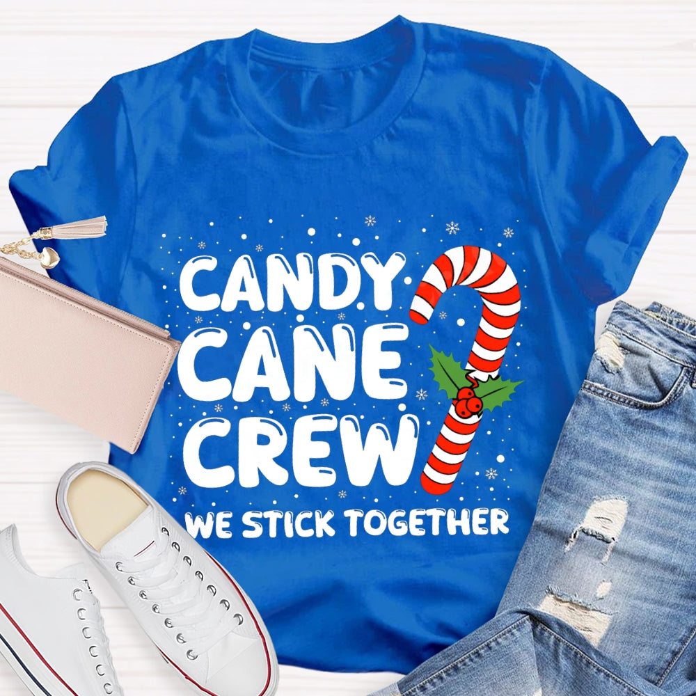 Christmas Candy Cane Crew We Stick Together T-shirt