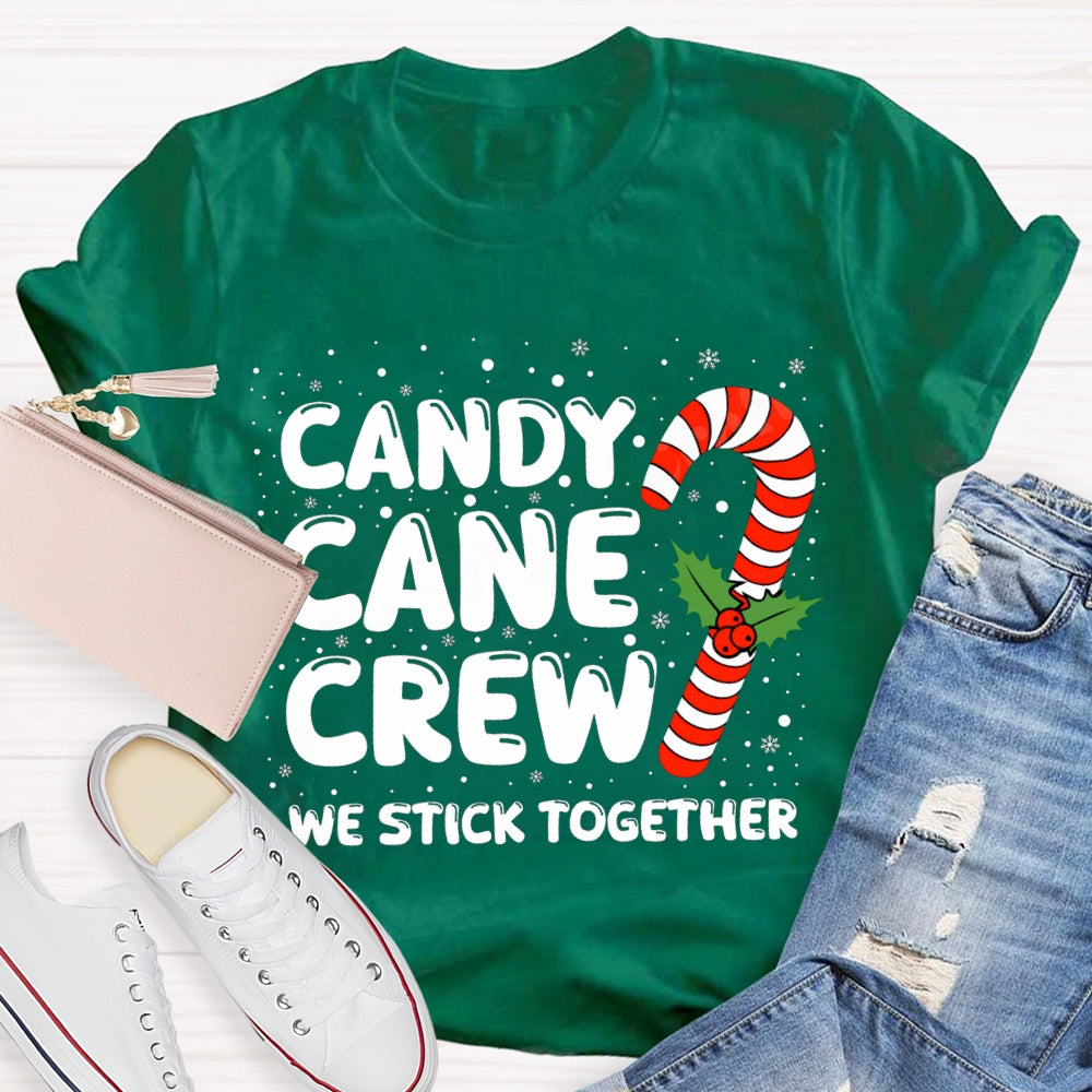 Christmas Candy Cane Crew We Stick Together T-shirt