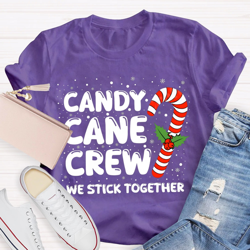 Christmas Candy Cane Crew We Stick Together T-shirt