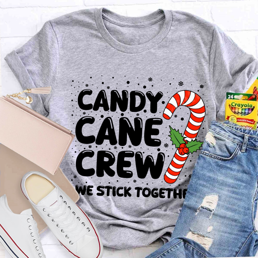 Christmas Candy Cane Crew We Stick Together T-shirt