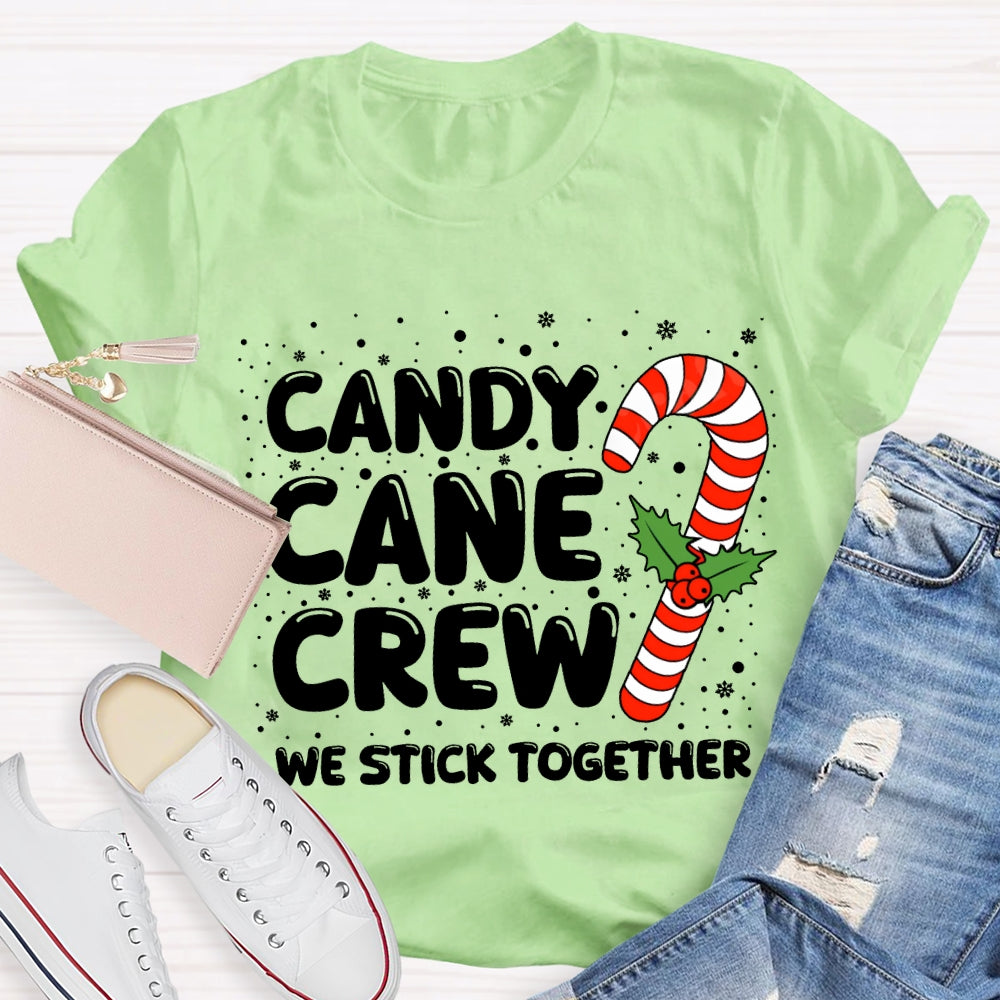 Christmas Candy Cane Crew We Stick Together T-shirt