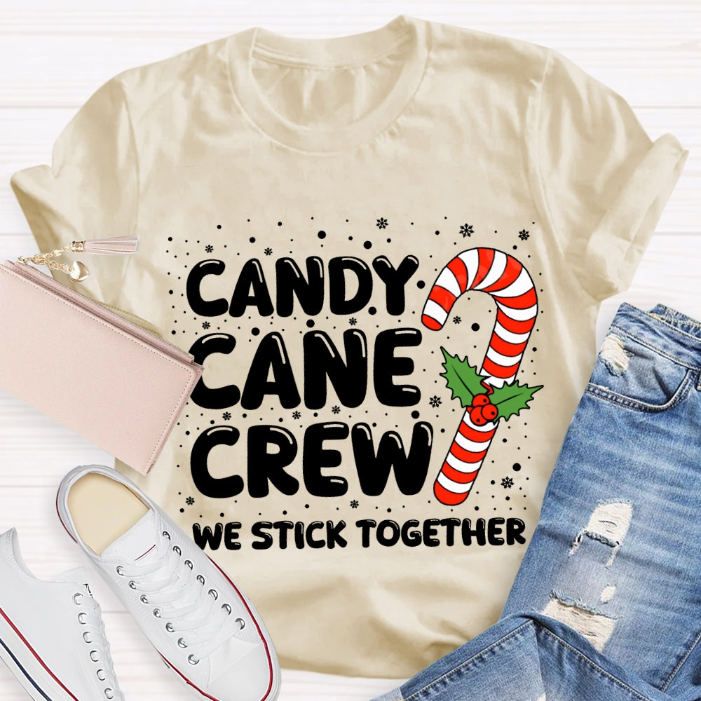 Christmas Candy Cane Crew We Stick Together T-shirt