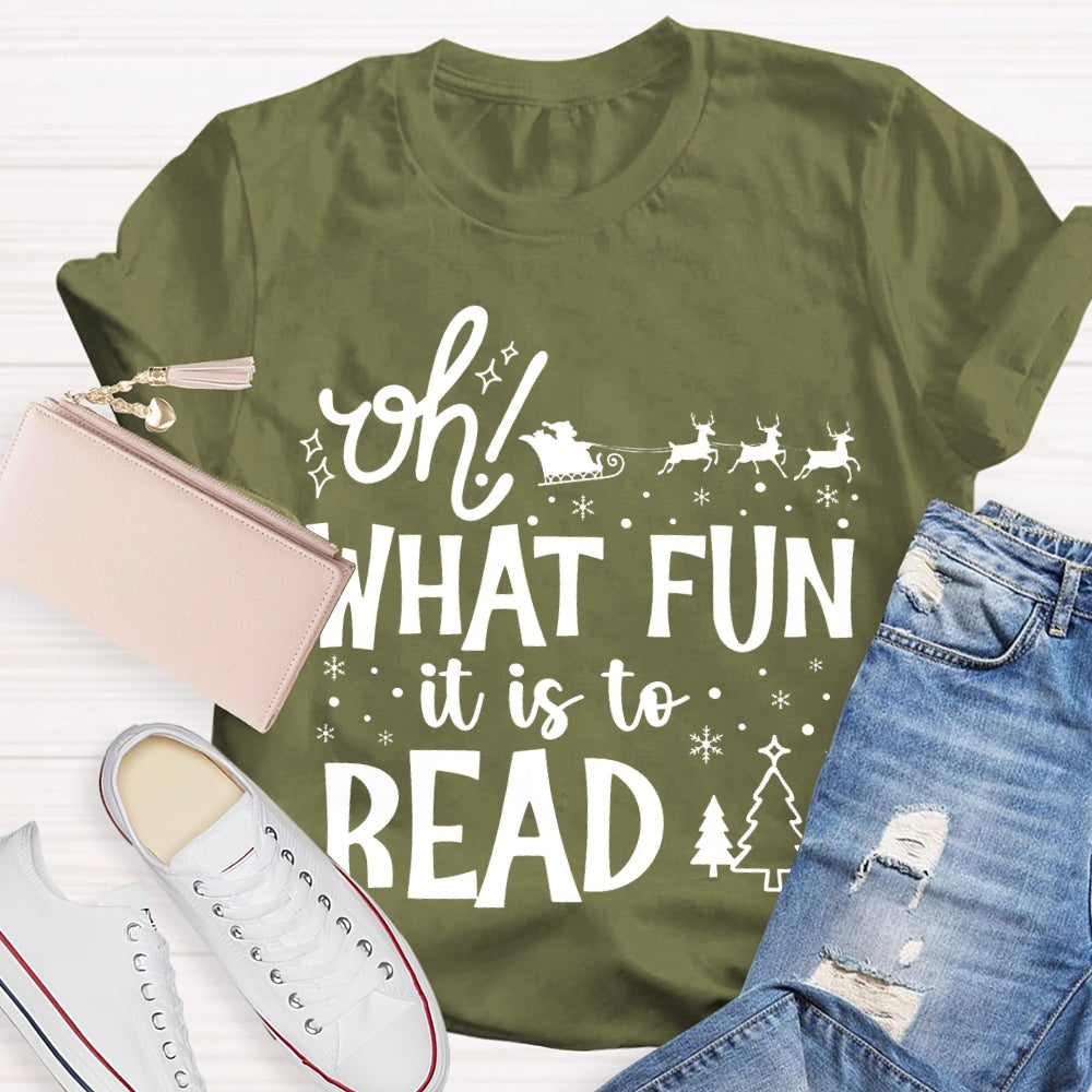 Oh What Fun It Is To Read Christmas T-shirt