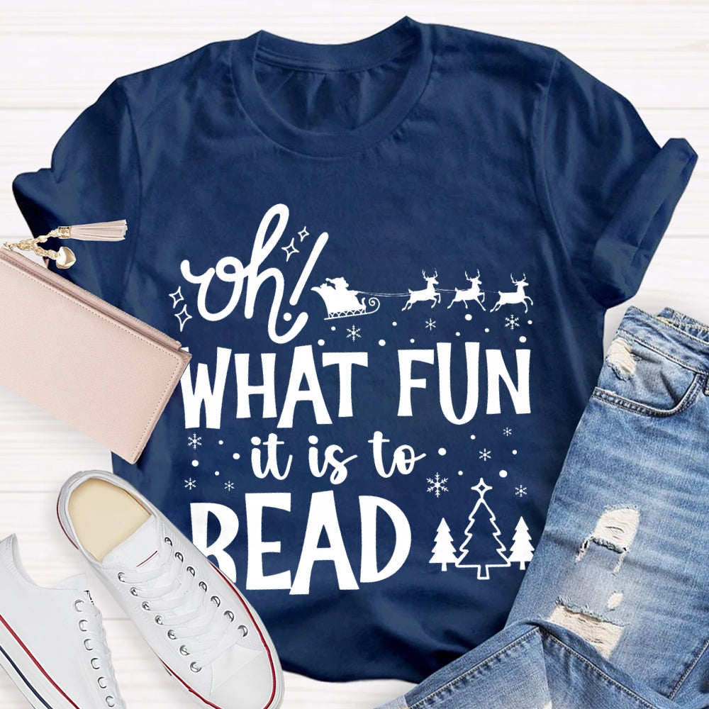 Oh What Fun It Is To Read Christmas T-shirt