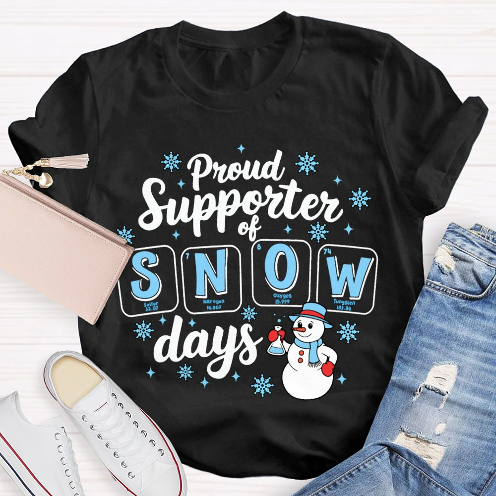 Proud Supporter Of Snow Days Snowflakes And Snowmen Science Teacher T-shirt