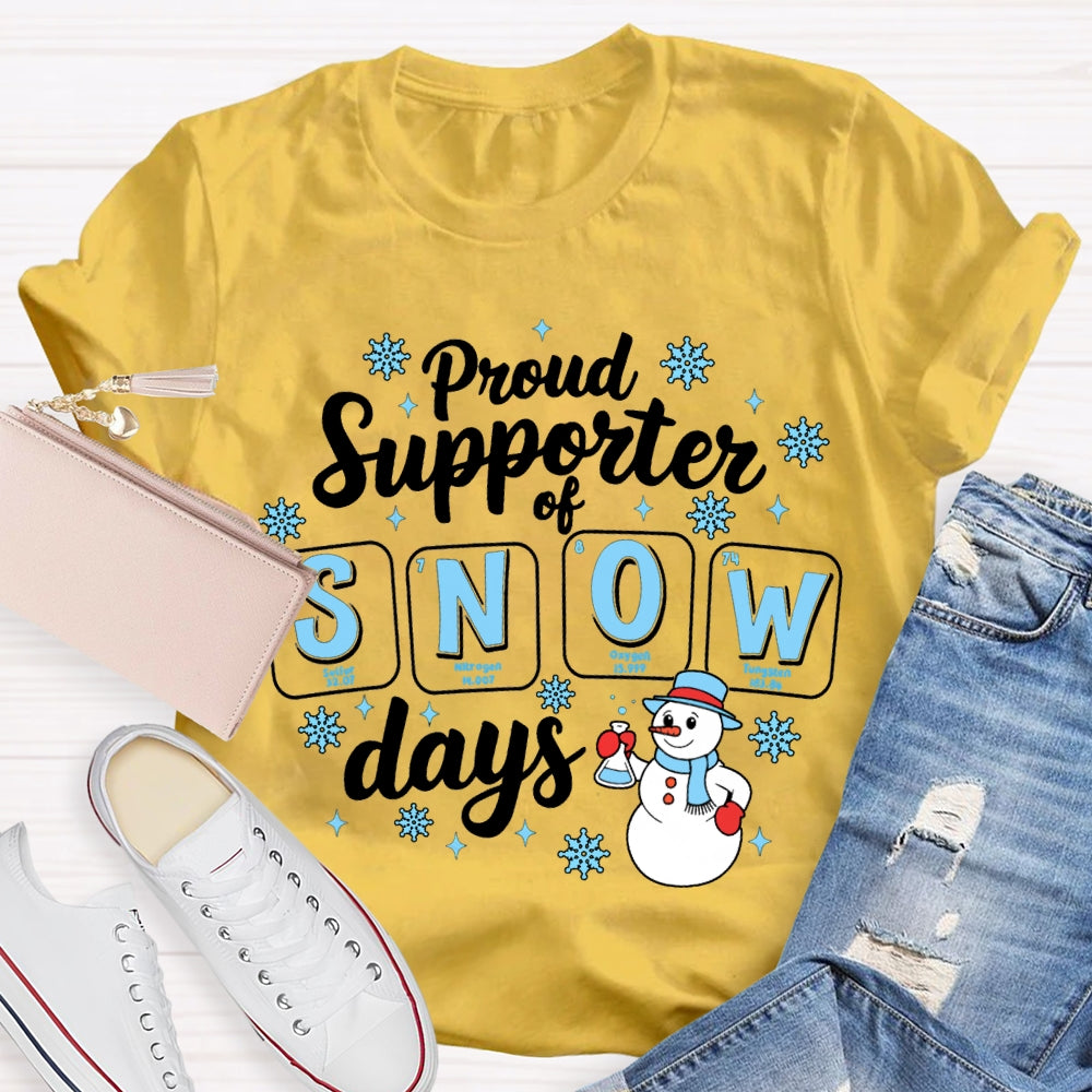 Proud Supporter Of Snow Days Snowflakes And Snowmen Science Teacher T-shirt