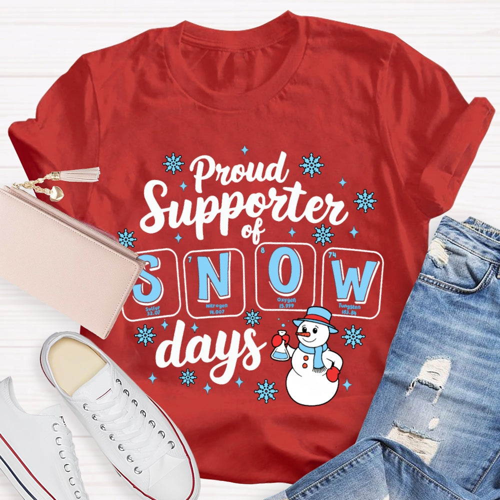 Proud Supporter Of Snow Days Snowflakes And Snowmen Science Teacher T-shirt