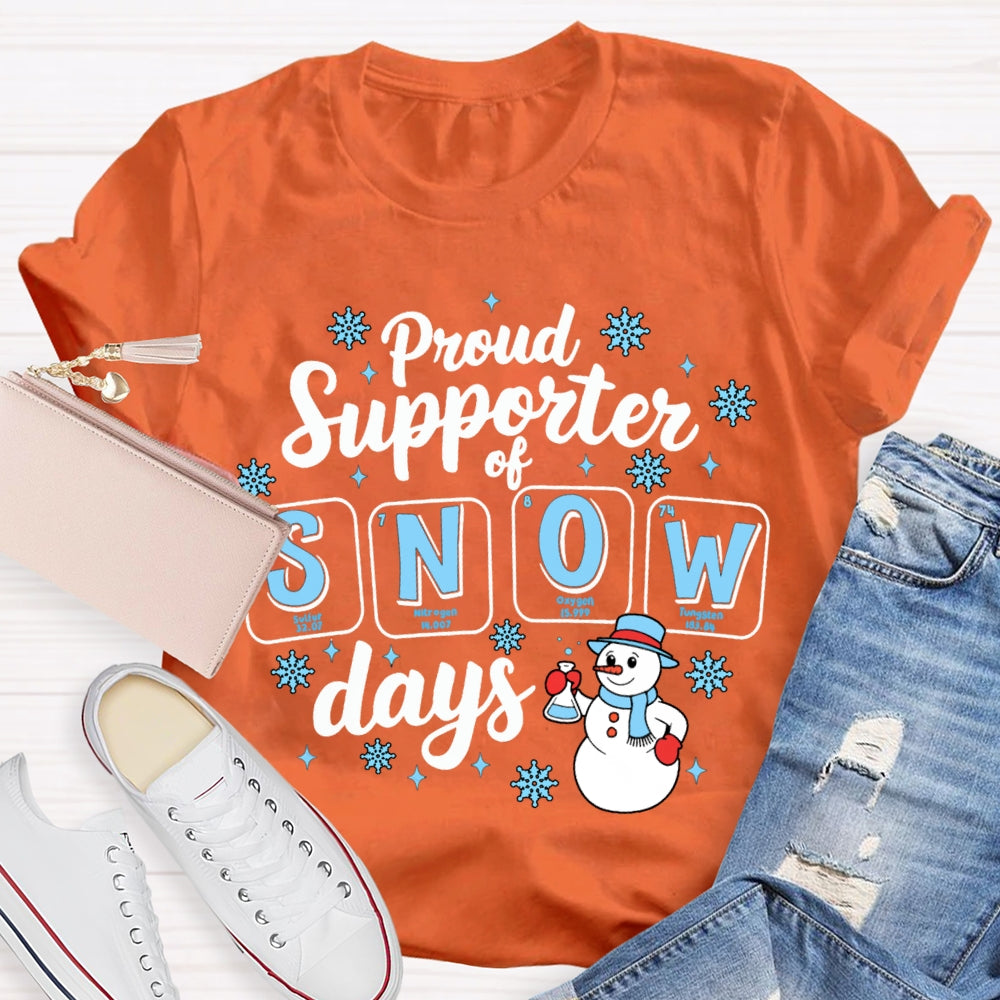 Proud Supporter Of Snow Days Snowflakes And Snowmen Science Teacher T-shirt