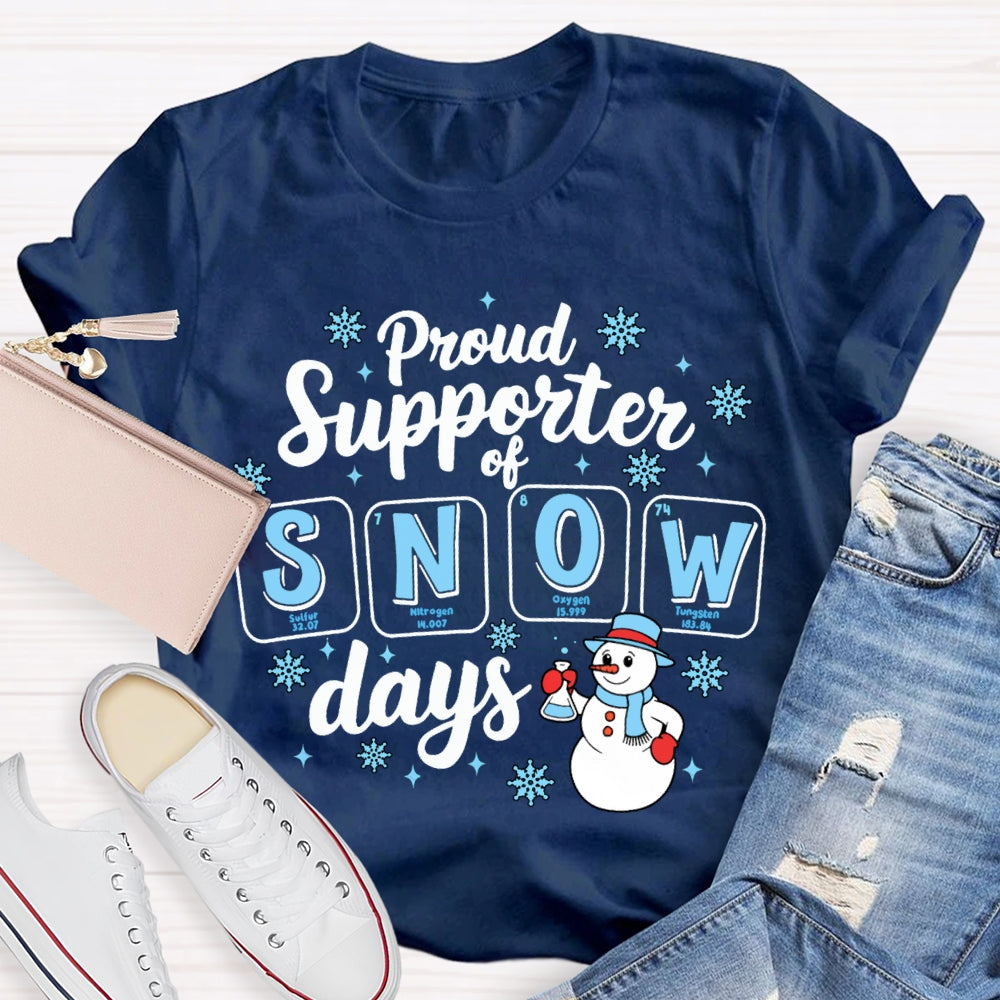 Proud Supporter Of Snow Days Snowflakes And Snowmen Science Teacher T-shirt