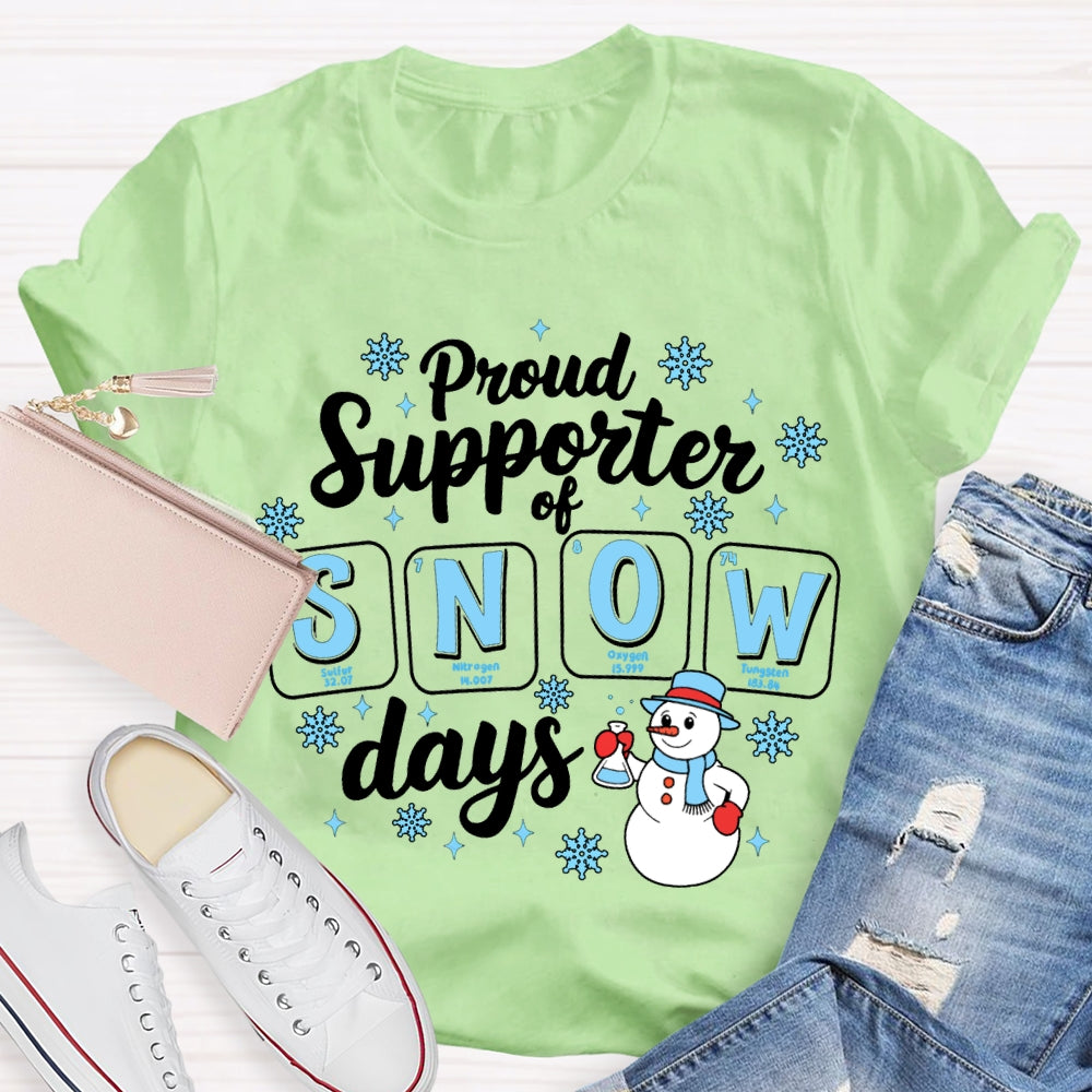 Proud Supporter Of Snow Days Snowflakes And Snowmen Science Teacher T-shirt
