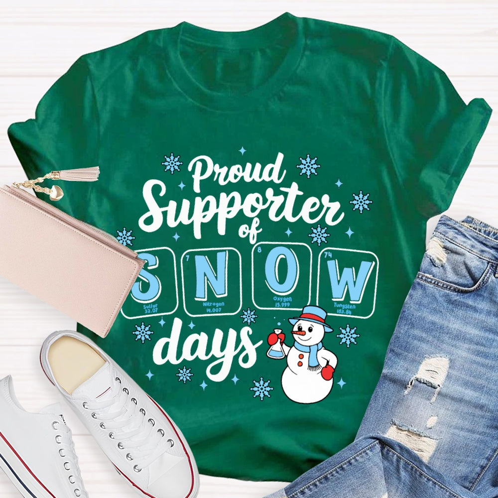 Proud Supporter Of Snow Days Snowflakes And Snowmen Science Teacher T-shirt