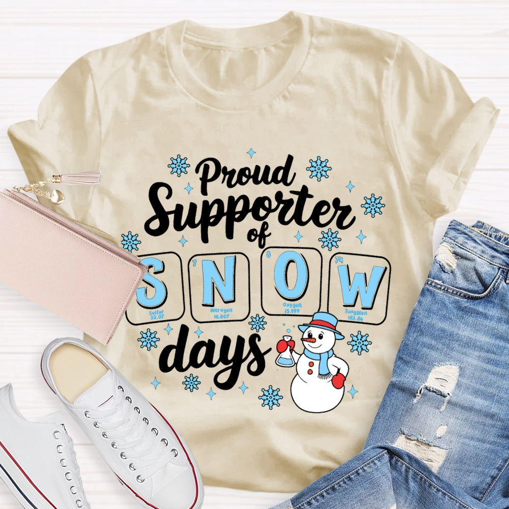 Proud Supporter Of Snow Days Snowflakes And Snowmen Science Teacher T-shirt