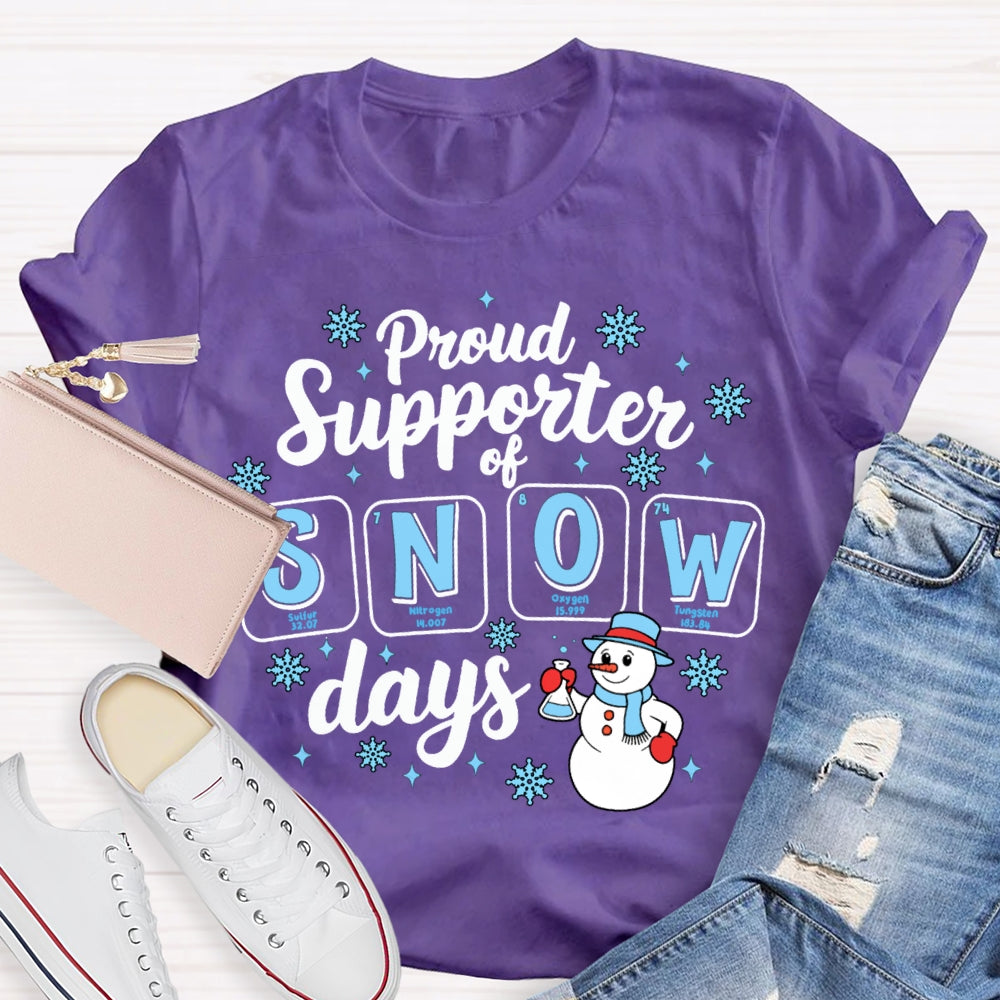 Proud Supporter Of Snow Days Snowflakes And Snowmen Science Teacher T-shirt