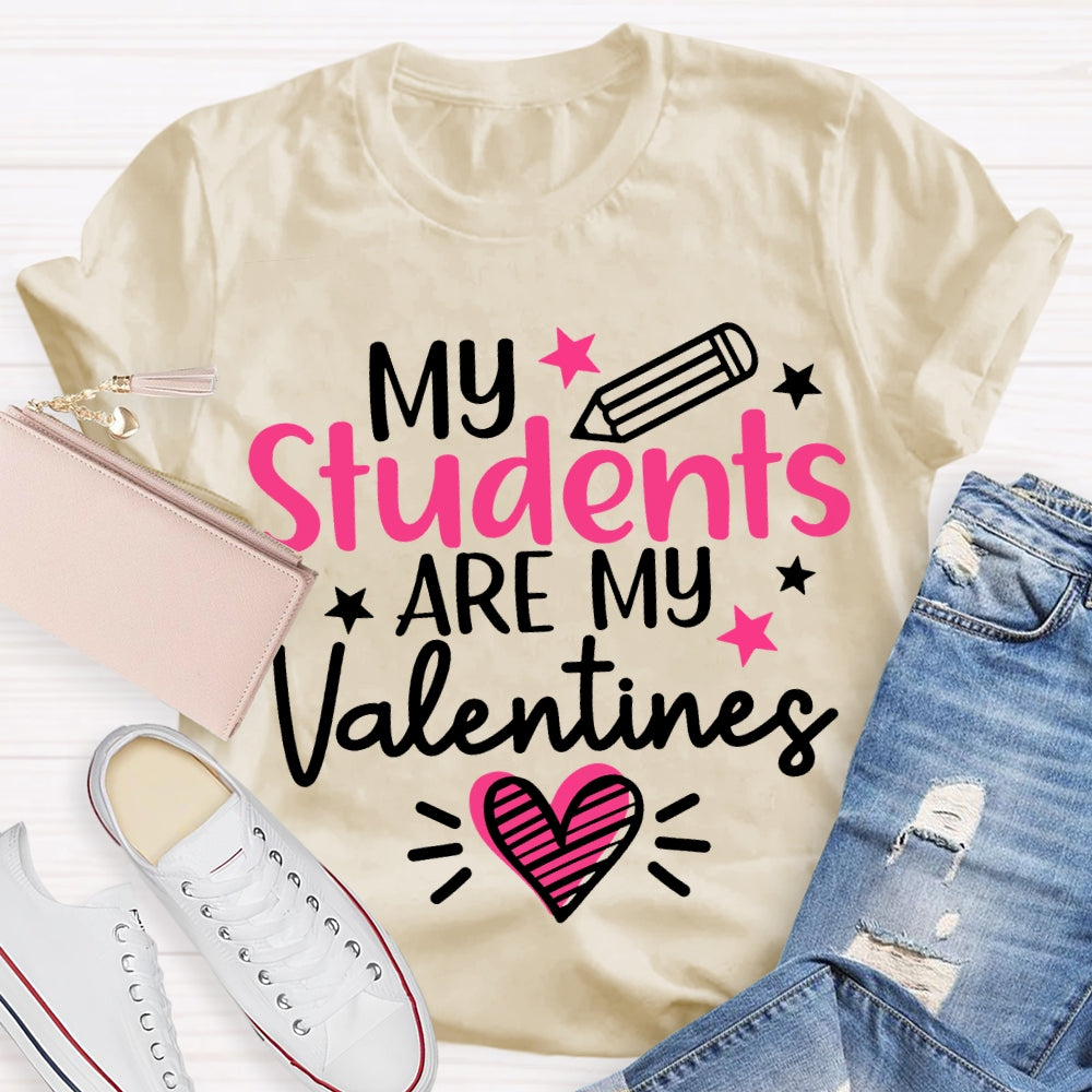 My Students Are My Valentines T-shirt