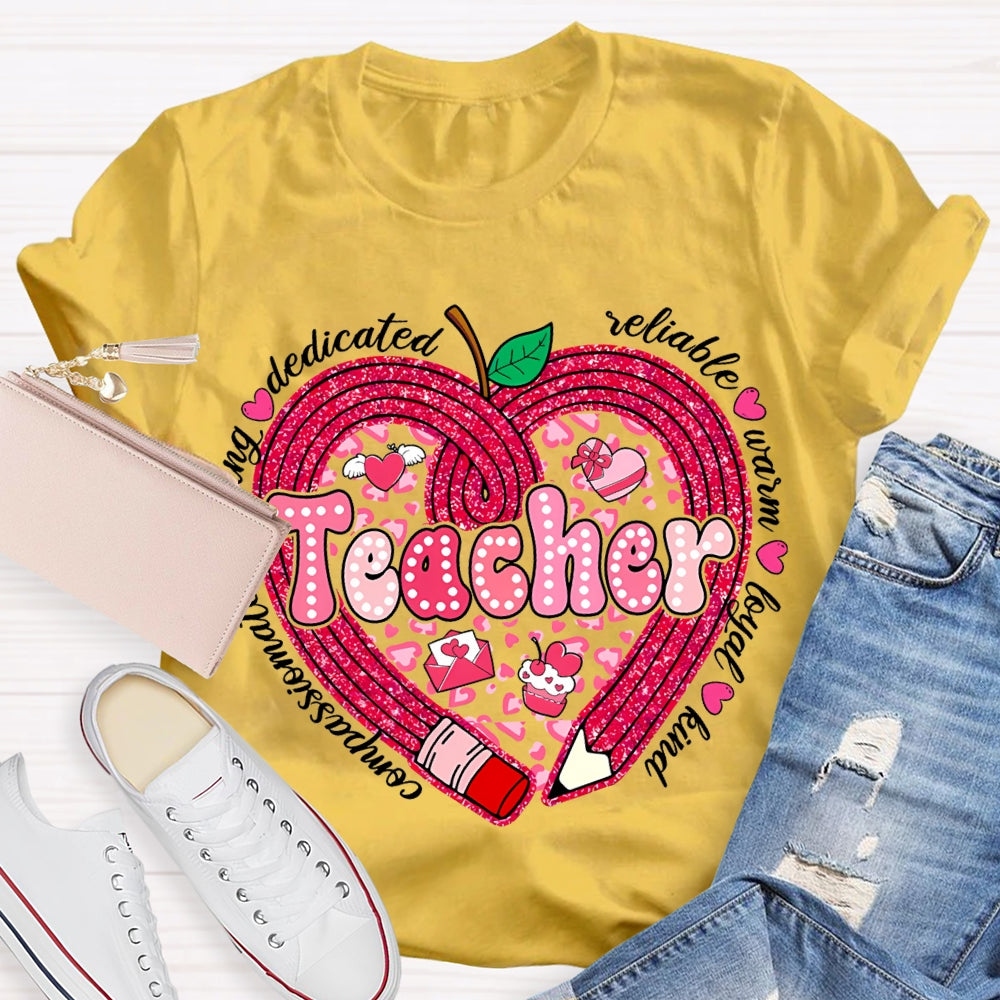 Teacher Compassionate Caring Dedicated Reliable Warm Loyal Kind T-shirt