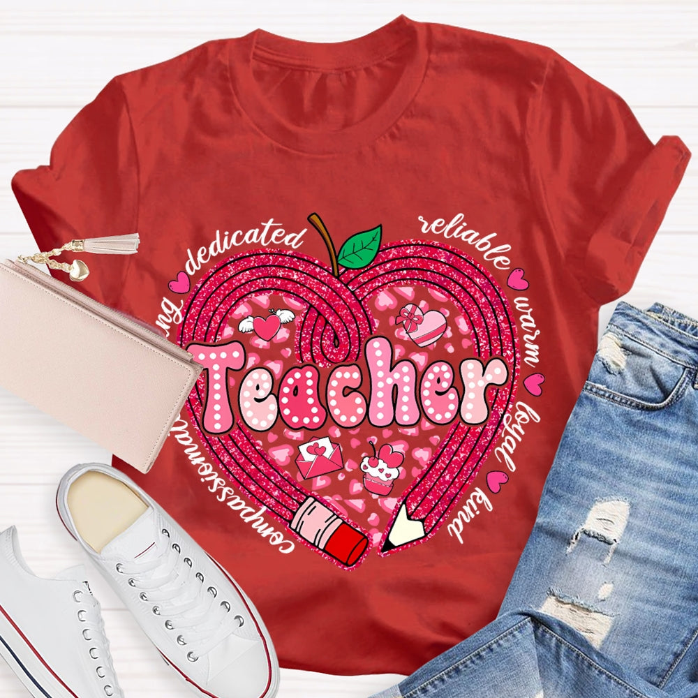 Teacher Compassionate Caring Dedicated Reliable Warm Loyal Kind T-shirt