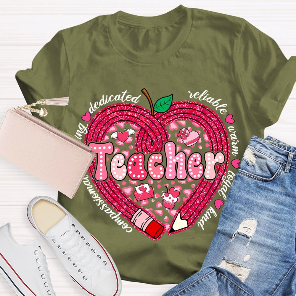 Teacher Compassionate Caring Dedicated Reliable Warm Loyal Kind T-shirt