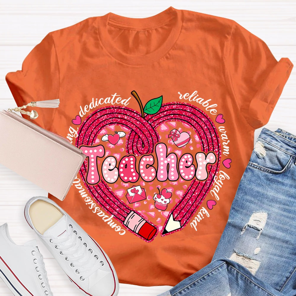 Teacher Compassionate Caring Dedicated Reliable Warm Loyal Kind T-shirt