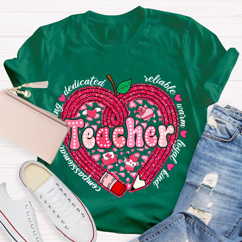 Teacher Compassionate Caring Dedicated Reliable Warm Loyal Kind T-shirt