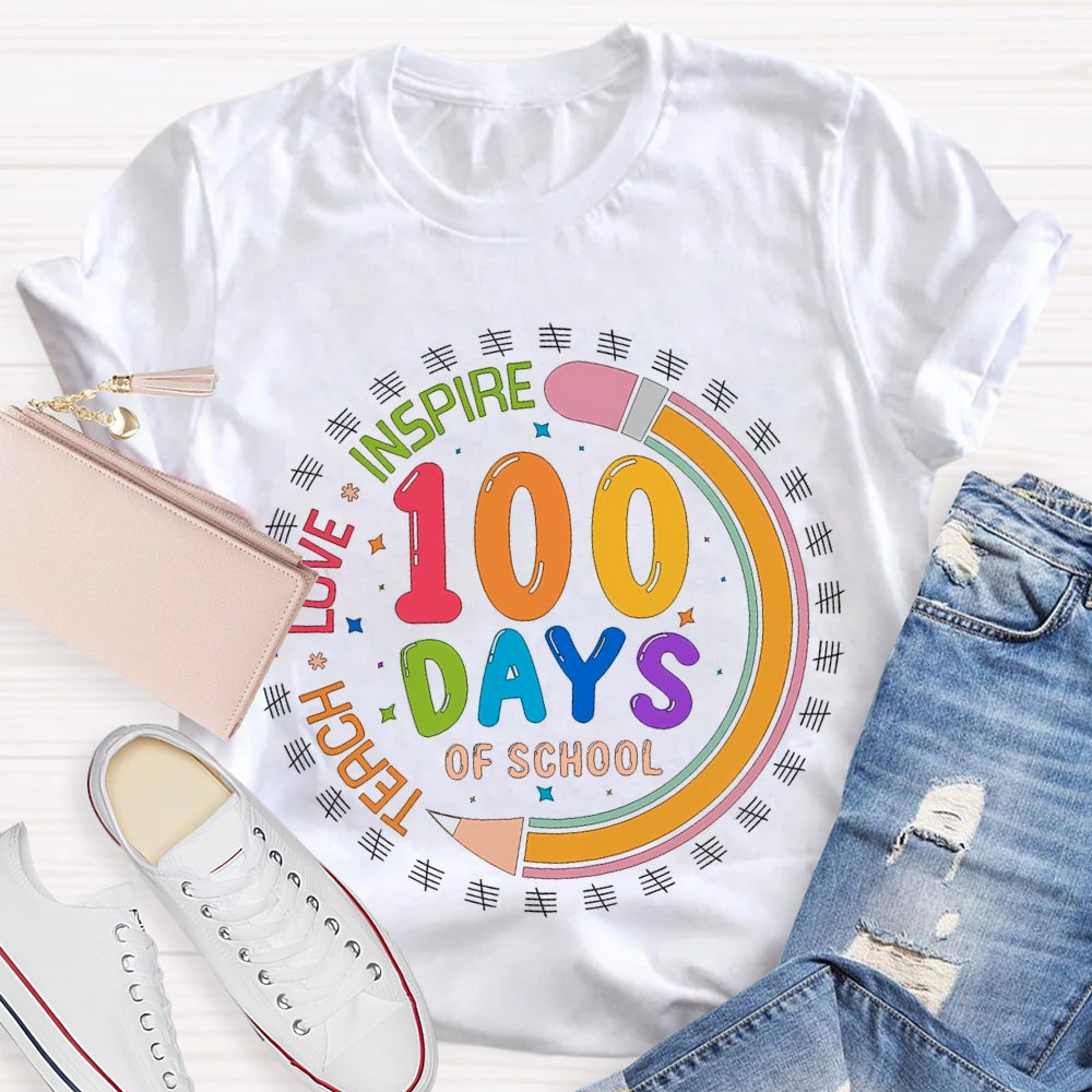 100 Days Of School Teach Love Inspire Colored Fonts T-shirt