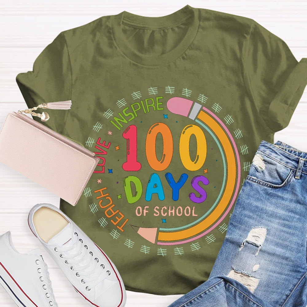 100 Days Of School Teach Love Inspire Colored Fonts T-shirt