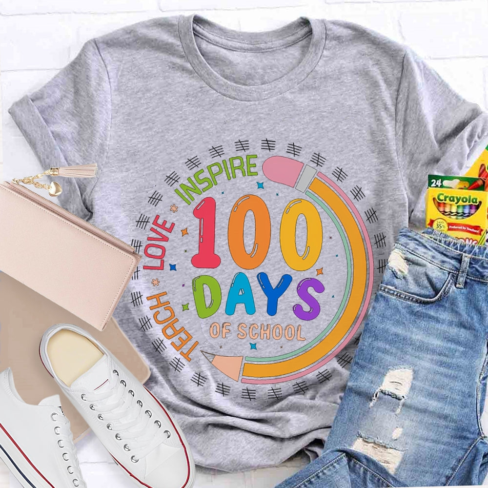 100 Days Of School Teach Love Inspire Colored Fonts T-shirt