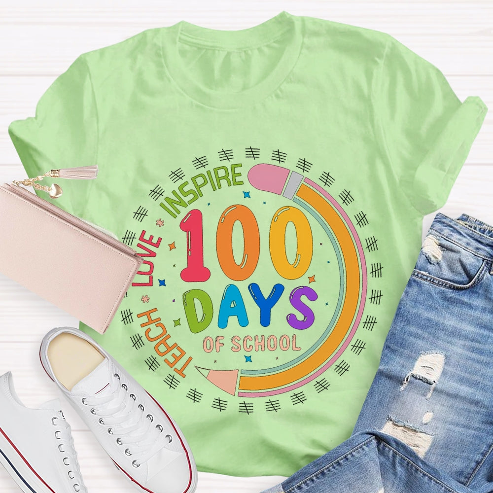 100 Days Of School Teach Love Inspire Colored Fonts T-shirt