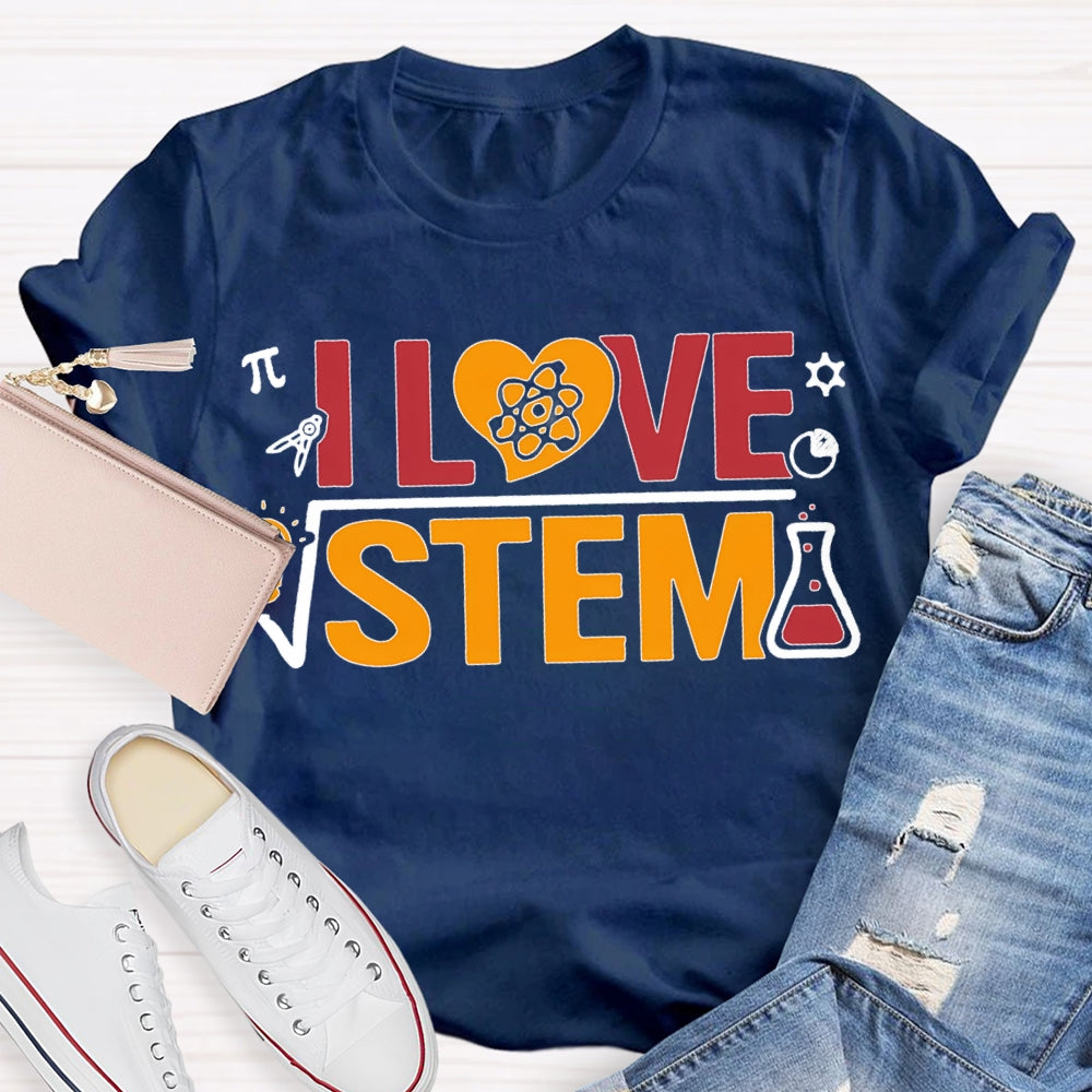 I Love Stem Science Math Teacher T-shirt
