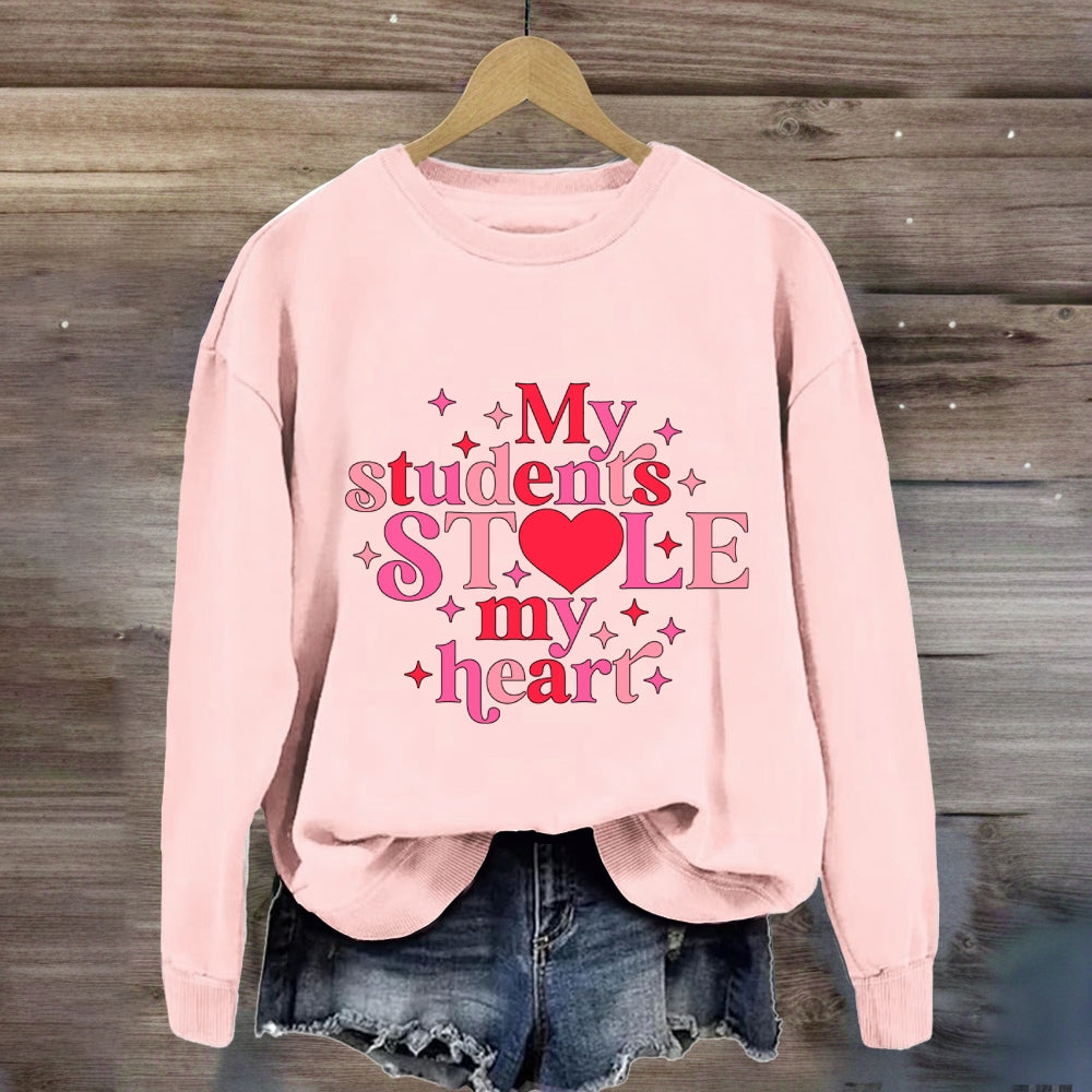 My Students Stole My Heart Sweatshirt