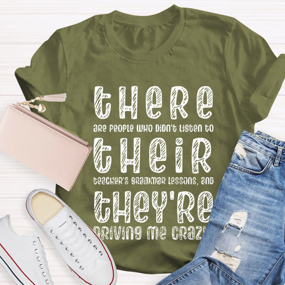 There Their They're Driving Me Crazy Teacher T-Shirt