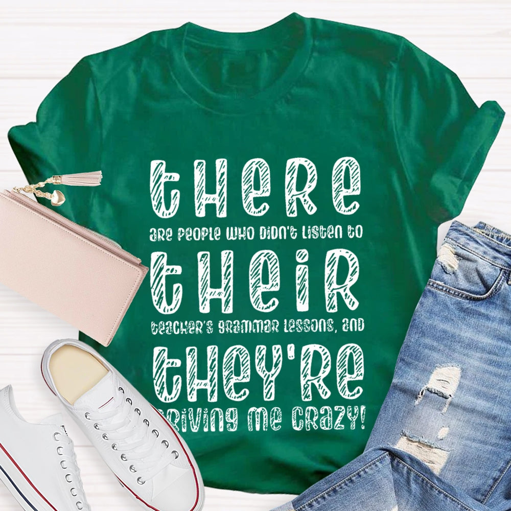 There Their They're Driving Me Crazy Teacher T-Shirt