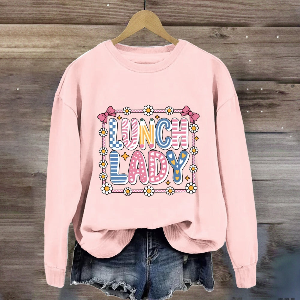 Lunch Lady Colorful Fonts And Small Flowers Sweatshirt