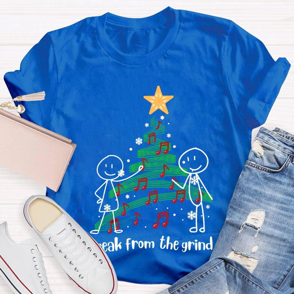 Break From The Grind Christmas Tree And Beautiful Singing T-shirt